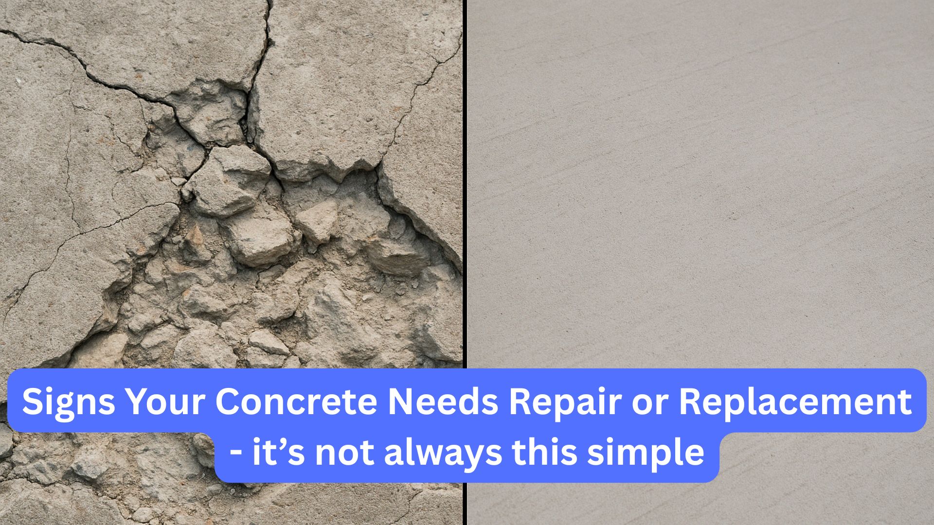How can I tell if my concrete needs to be repaired or replaced?